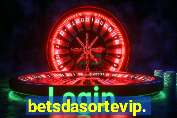 betsdasortevip.com