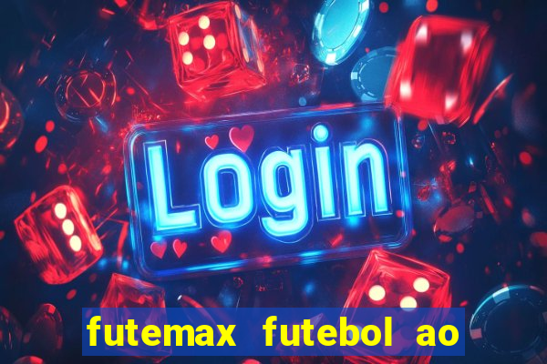 futemax futebol ao vivo brasil