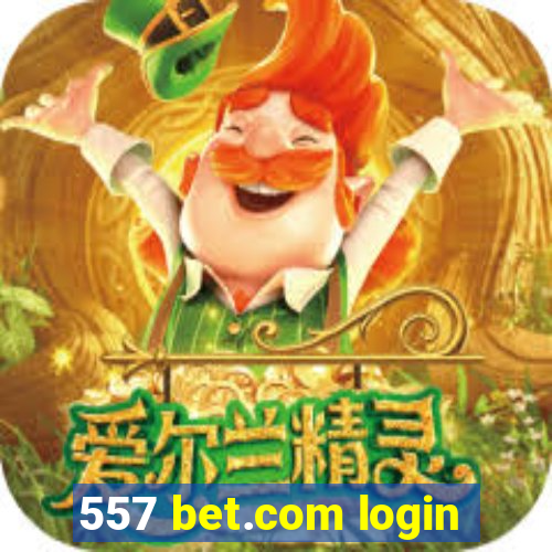 557 bet.com login