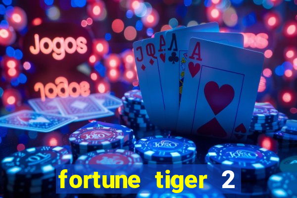 fortune tiger 2 revenge download