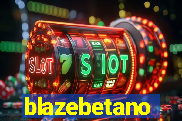 blazebetano