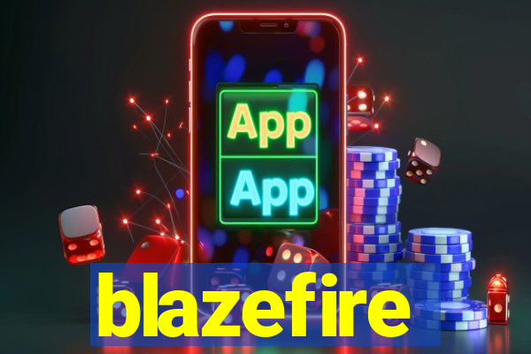 blazefire