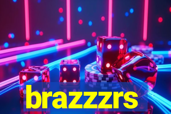 brazzzrs