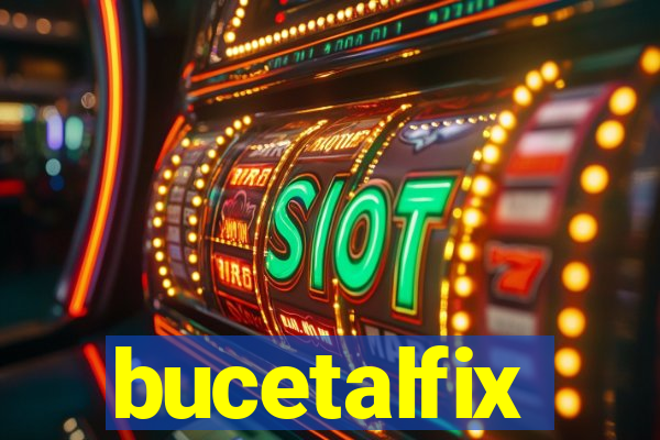 bucetalfix