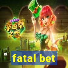 fatal bet