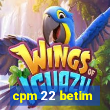 cpm 22 betim