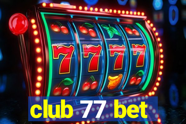 club 77 bet