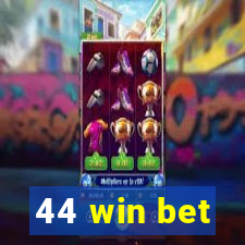 44 win bet