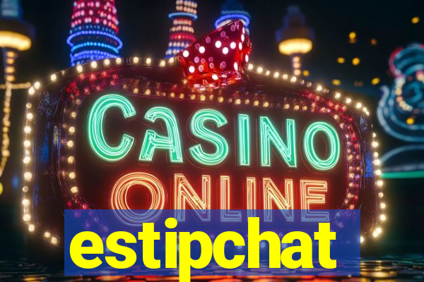 estipchat