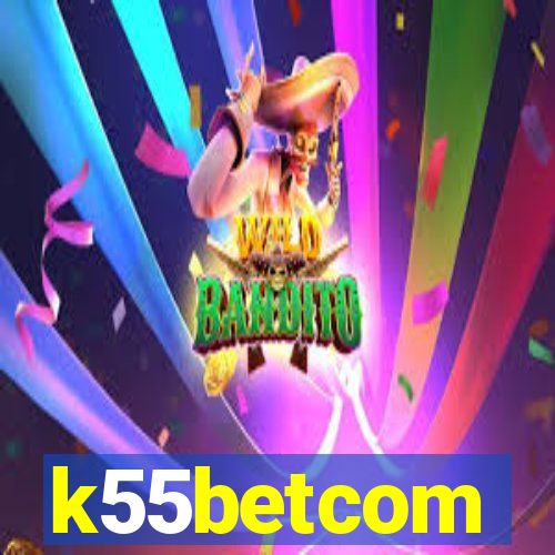 k55betcom