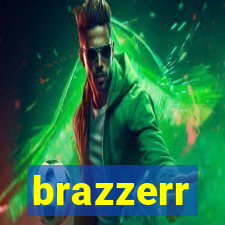 brazzerr