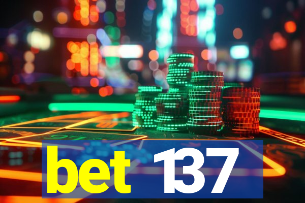 bet 137