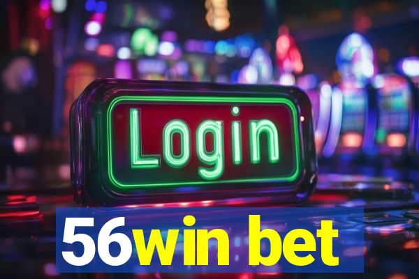 56win bet