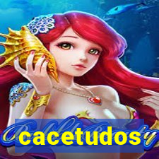 cacetudos