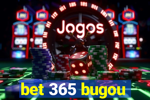 bet 365 bugou