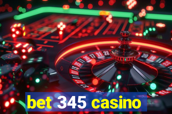 bet 345 casino