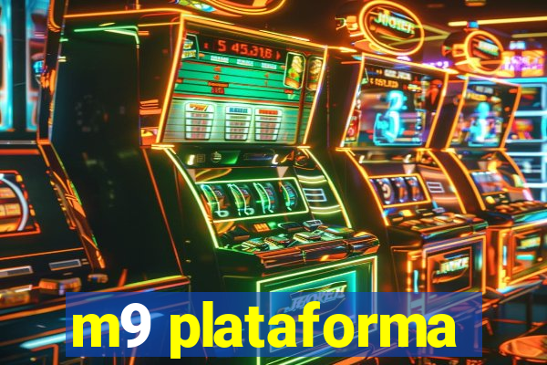 m9 plataforma