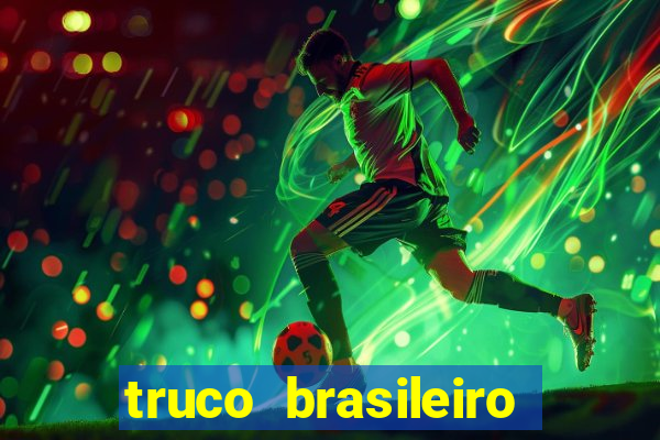 truco brasileiro giro feliz