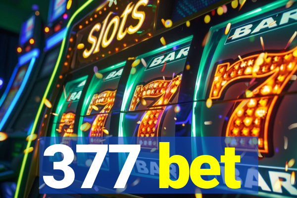 377 bet