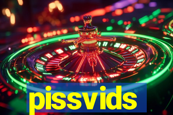 pissvids