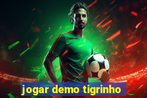 jogar demo tigrinho