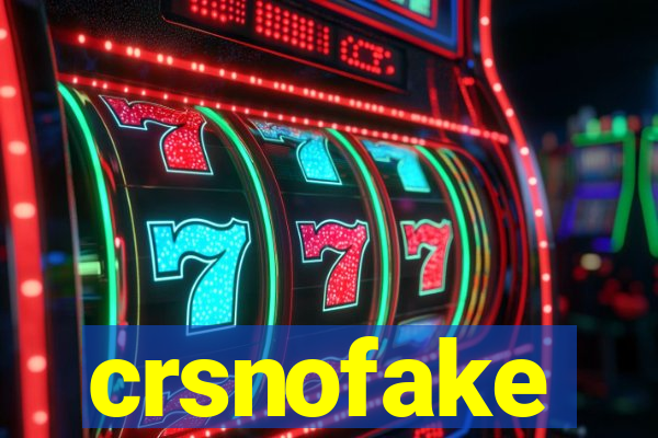 crsnofake