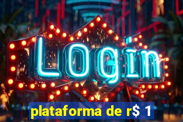 plataforma de r$ 1