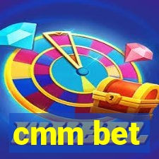 cmm bet