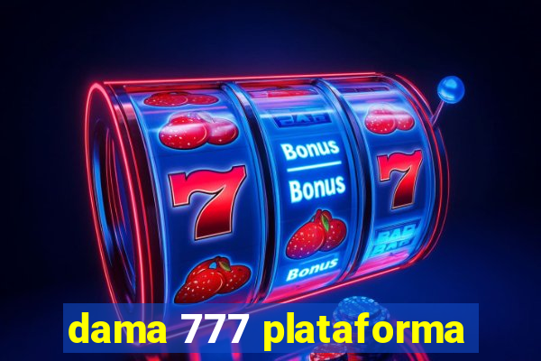 dama 777 plataforma