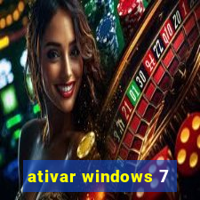 ativar windows 7