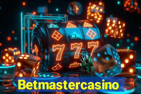 Betmastercasino