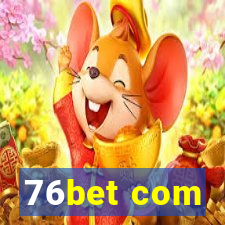 76bet com