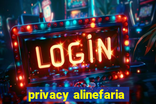 privacy alinefaria