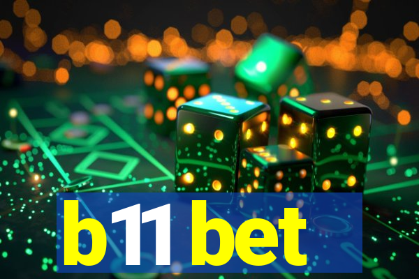 b11 bet