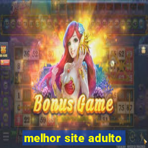 melhor site adulto