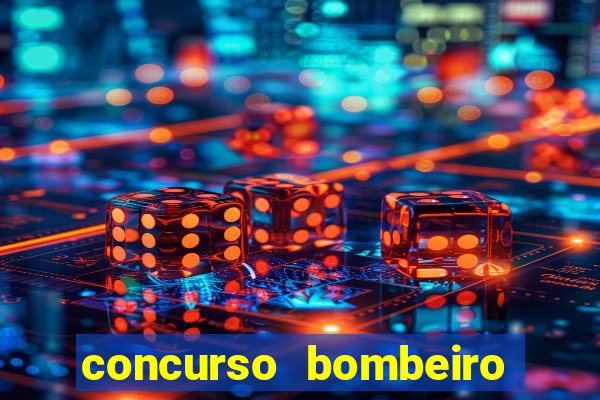 concurso bombeiro militar bahia 2025