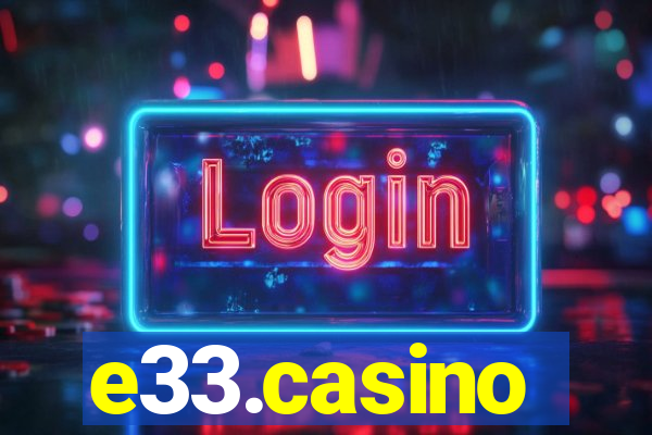 e33.casino