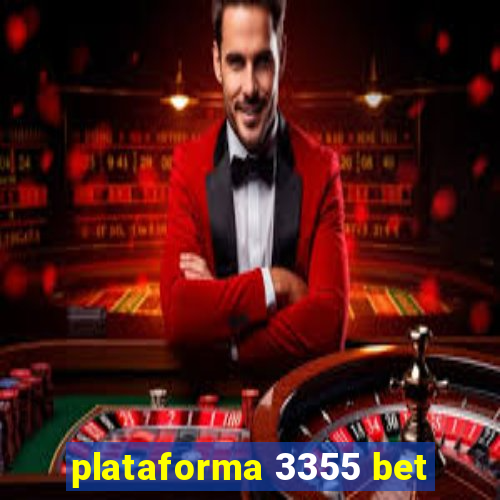 plataforma 3355 bet