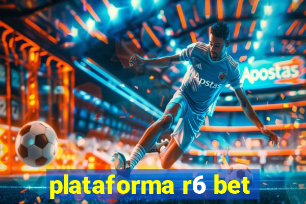 plataforma r6 bet