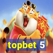 topbet 5