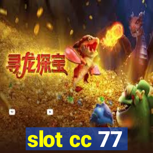 slot cc 77