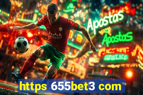 https 655bet3 com