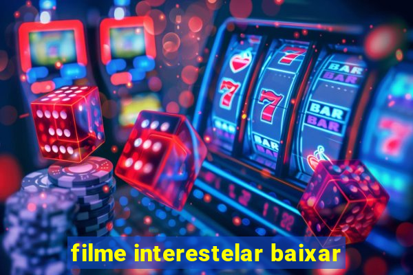 filme interestelar baixar