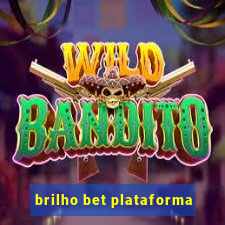 brilho bet plataforma