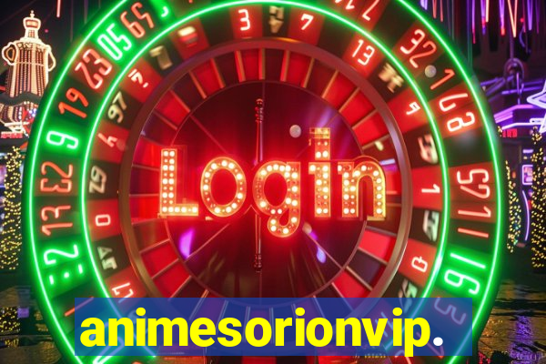 animesorionvip.net