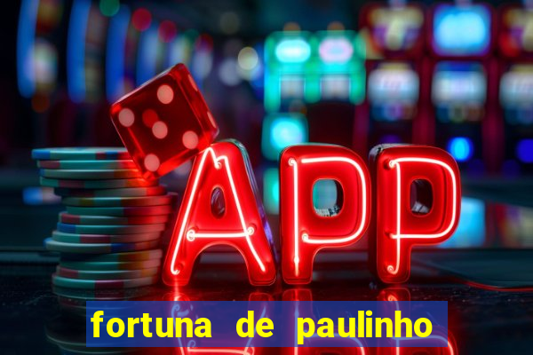 fortuna de paulinho roupa nova