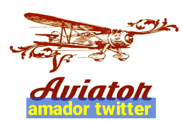 amador twitter