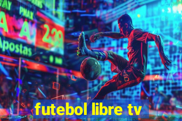 futebol libre tv