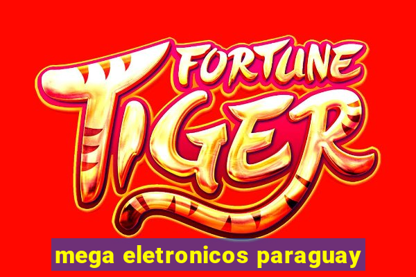 mega eletronicos paraguay