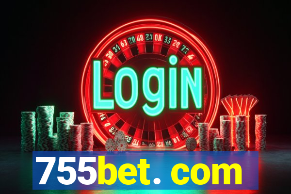 755bet. com